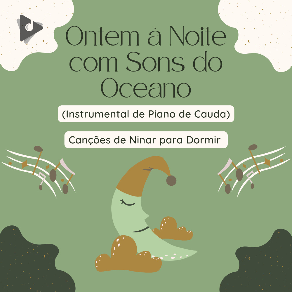 Ontem à Noite com Sons do Oceano (Instrumental de Piano de Cauda)