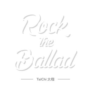 太極樂隊‎的專輯Rock the Ballad