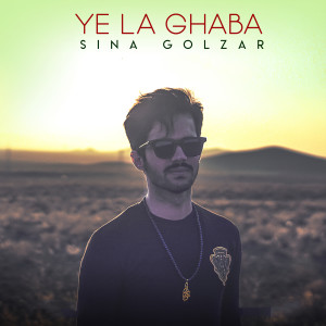 Dengarkan Ye La Ghaba lagu dari Sina Golzar dengan lirik