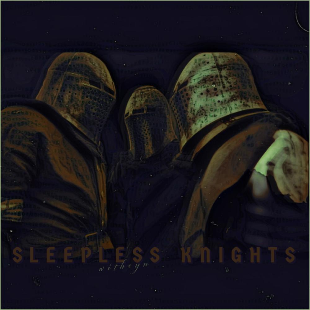 SLEEPLESS KNIGHTS (Explicit)
