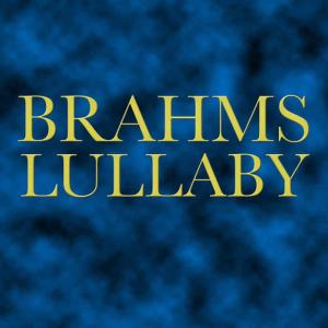收聽The London Fox Players的Brahms Lullaby歌詞歌曲