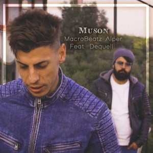 ดาวน์โหลดและฟังเพลง Muson พร้อมเนื้อเพลงจาก Macrobeatz Alper