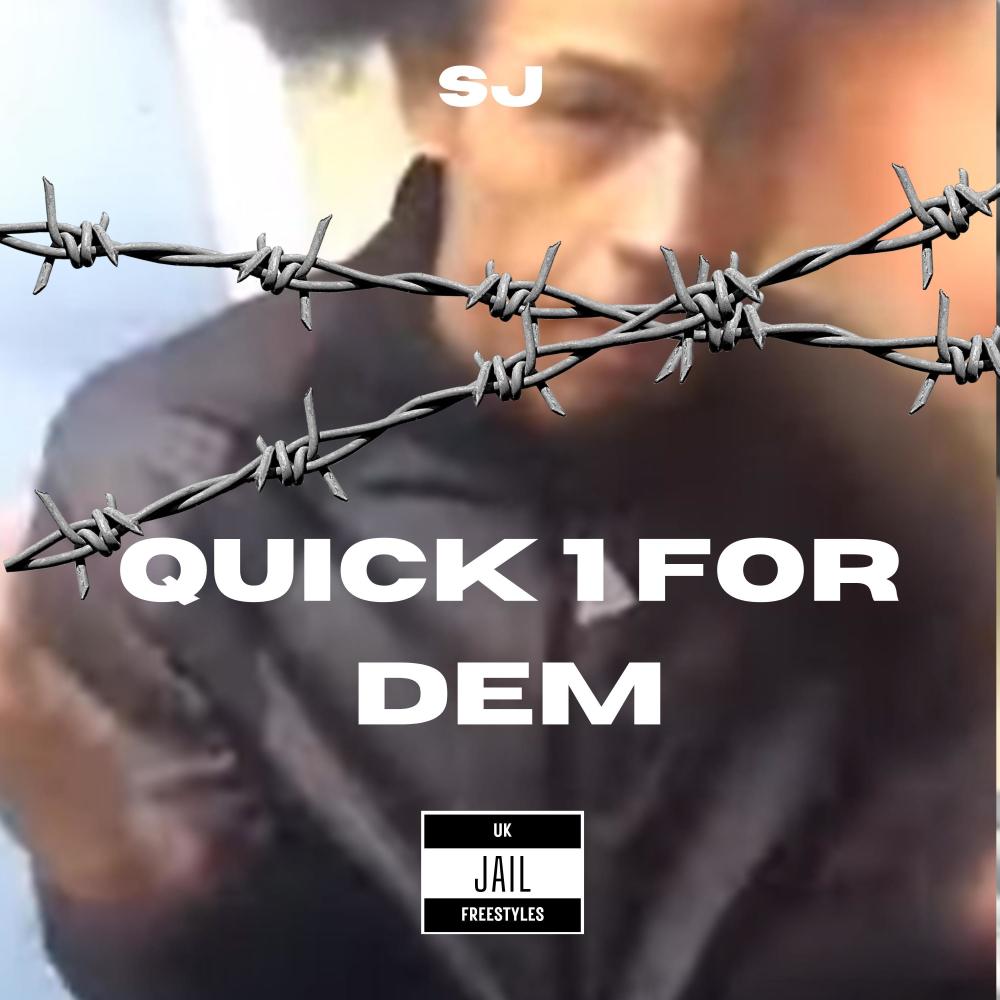 Quick 1 for dem (feat. SJ) (Explicit)