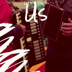 Various的专辑Whosoever Us