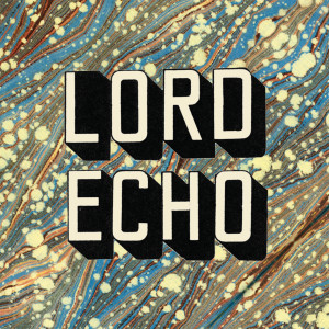 อัลบัม Curiosities ศิลปิน Lord Echo