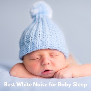 The White Noise的專輯Best White Noise for Baby Sleep