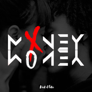 Dengarkan Kick It Like (Explicit) lagu dari Money dengan lirik