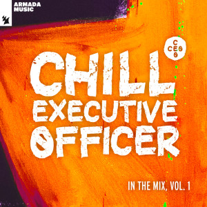 Chill Executive Officer (CEO): In The Mix, Vol. 1