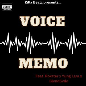 收聽L.O.D Yung Lara的Voice Memo (feat. Roxstar & BlvndSvde) (Explicit)歌詞歌曲