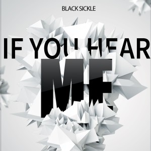 收听黑色镰刀 (Black Sickle)的If You Hear Me (Ghost Acapella)歌词歌曲