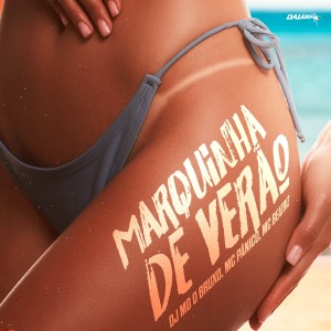 อัลบัม Marquinha de Verão (Explicit) ศิลปิน DJ MD O BRUXO