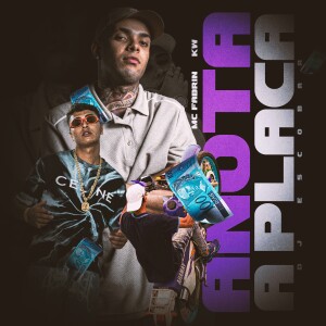ดาวน์โหลดและฟังเพลง Anota a Placa (Explicit) พร้อมเนื้อเพลงจาก MC Fabrin