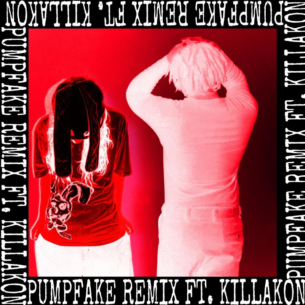 PUMPFAKE (feat. Killakon) (REMIX|Explicit)
