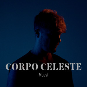Dengarkan Corpo Celeste (Explicit) lagu dari Massi dengan lirik