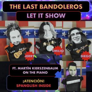 The Last Bandoleros的專輯Let It Show
