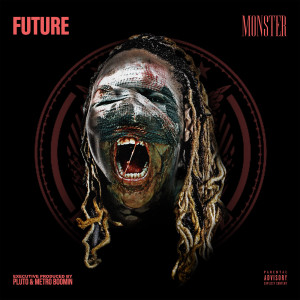 收聽Future的Monster (Explicit)歌詞歌曲