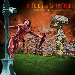 Album Full Spectrum Dominance from Killing Joke