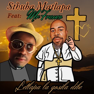 ดาวน์โหลดและฟังเพลง Letlapa La Gosila Dibe พร้อมเนื้อเพลงจาก Sthuba Matlapa
