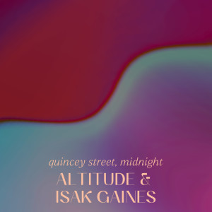 ดาวน์โหลดและฟังเพลง Quincey Street, Midnight พร้อมเนื้อเพลงจาก Altitude.