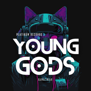 Listen to YOUNG GODS song with lyrics from KAMAL MIAH