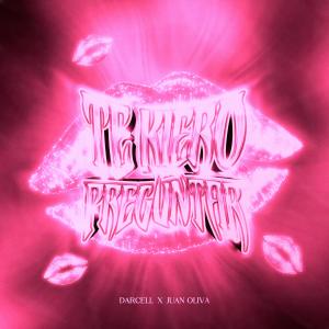收聽Darcell的TE KIERO PREGUNTAR (Explicit)歌詞歌曲