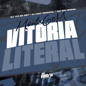 Album Montagem Vitoria Literal (Explicit) from DJ YUI DA DZ7