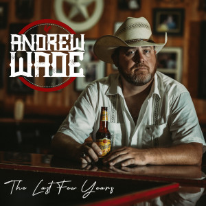 Andrew Wade的专辑The Last Few Years