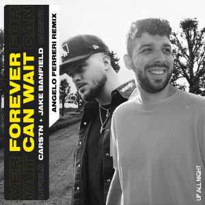 Album Forever Can Wait (Angelo Ferreri Remix) from CARSTN