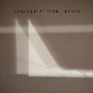 Gaskhan的专辑Echoes
