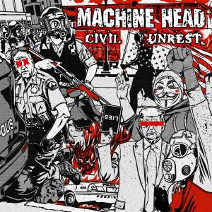 Machine Head的專輯Civil Unrest (Explicit)