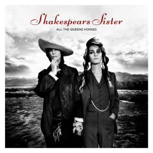 Shakespears Sister的專輯All The Queen's Horses