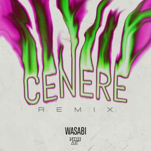 Album Cenere (Remix) oleh Wasabi