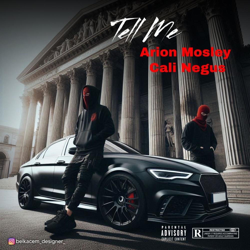 Tell Me (feat. Cali negus) (Explicit)