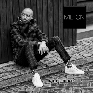 อัลบัม Right Here ศิลปิน MILTON