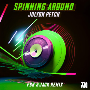 ดาวน์โหลดและฟังเพลง Spinning Around (PBH & JACK Remix) พร้อมเนื้อเพลงจาก Jolyon Petch