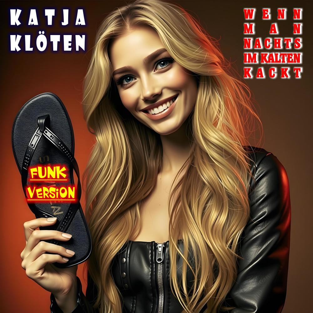 Wenn man nachts im Kalten kackt (feat. Katja Klöten) (Funk Version)