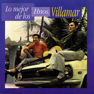 Hermanos Villamar的專輯Lo Mejor de los Hermanos Villamar