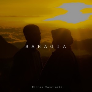 Listen to Bahagia song with lyrics from Rentas Favrinata