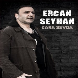 Dengarkan Kara Sevda lagu dari Ercan Seyhan dengan lirik