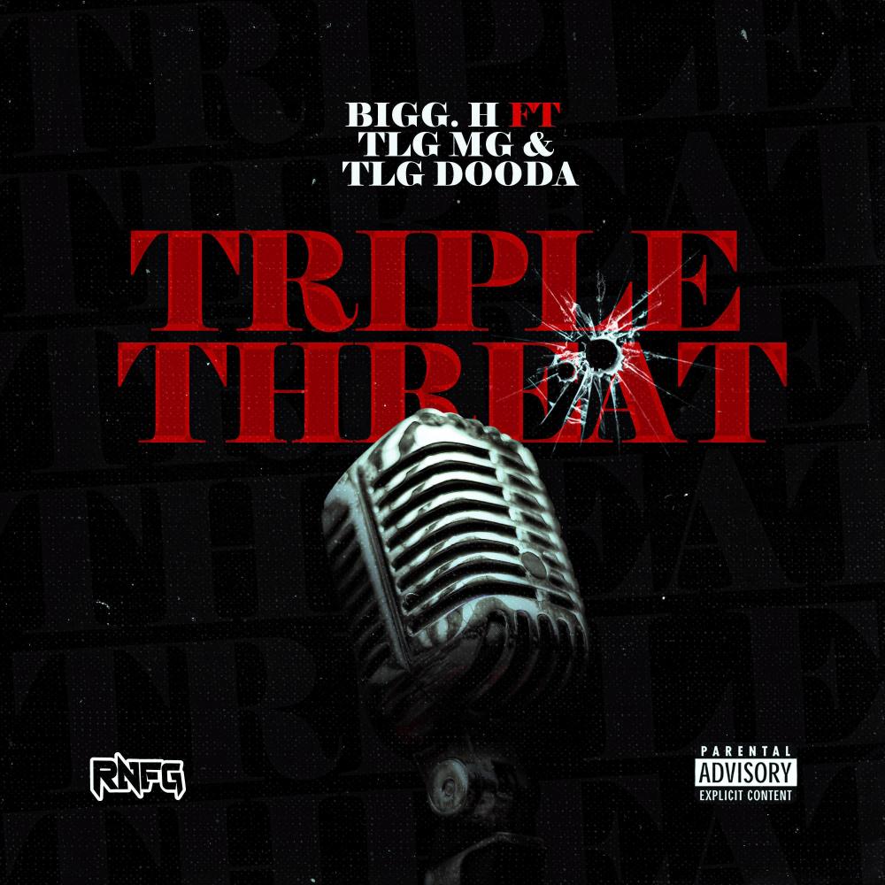 Triple Threat (feat. TLG MG & TLG DOODA) (Explicit)