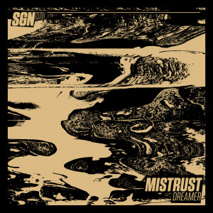 ดาวน์โหลดและฟังเพลง Dreamer พร้อมเนื้อเพลงจาก Mistrust