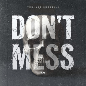 Album Don’t Mess 1.0 from Yudhvir Shergill