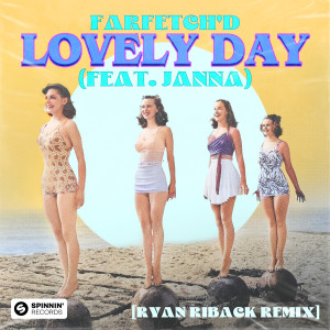 Ryan Riback的專輯Lovely Day (feat. JANNA) [Ryan Riback Remix] (Extended Mix)