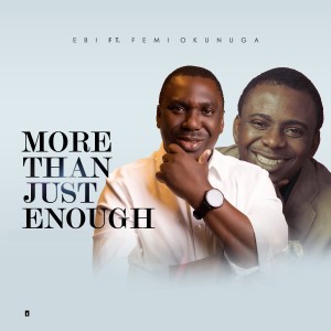 ดาวน์โหลดและฟังเพลง More Than Just Enough พร้อมเนื้อเพลงจาก Ebi