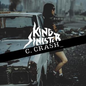收聽King Sinister的CRASH (feat. Megalmodas)歌詞歌曲