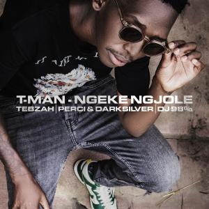 DarkSilver的專輯Ngeke Ngjole (feat. Tebzah, Perci, Darksilver & Dj 98%)