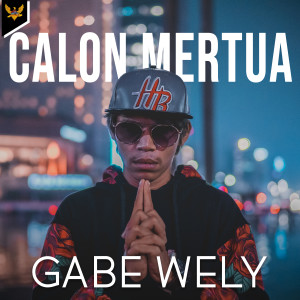 Album Calon Mertua oleh Gabe Wely