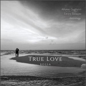 Enrico Solazzo的專輯True Love Bossa