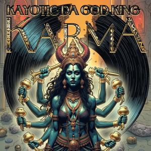 收聽Kayotic da God King的Karma (Explicit)歌詞歌曲