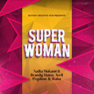 收聽Nadia Mukami的Super Woman歌詞歌曲